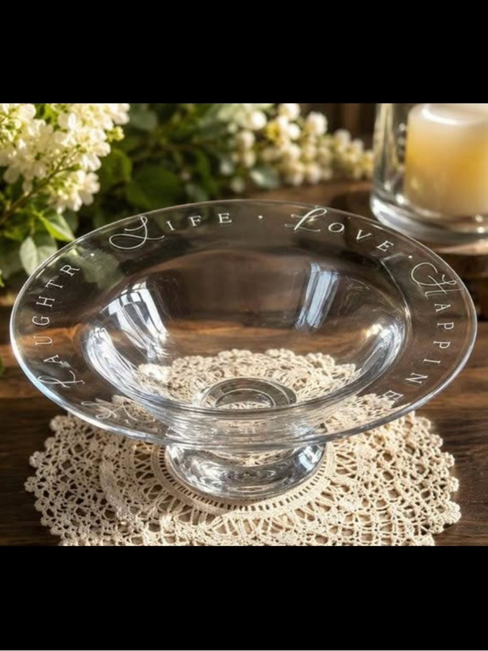 Vintage Clear Glass Pedestal Bowl with Laughter Love Happiness and Life engraved